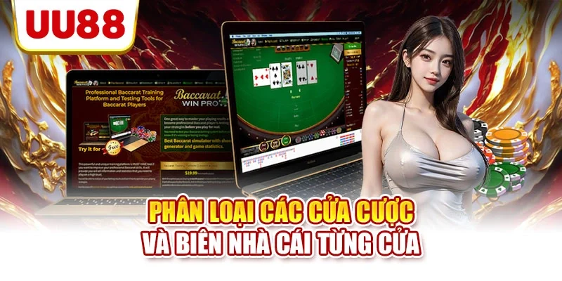 Phân loại các cửa cược và biên nhà cái từng cửa 