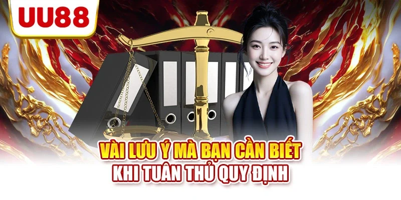 Vài lưu ý mà bạn cần biết khi tuân thủ quy định